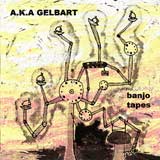 A.K.A Gelbart - Banjo Tapes